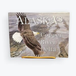 Alaska's Copper River Delta Book